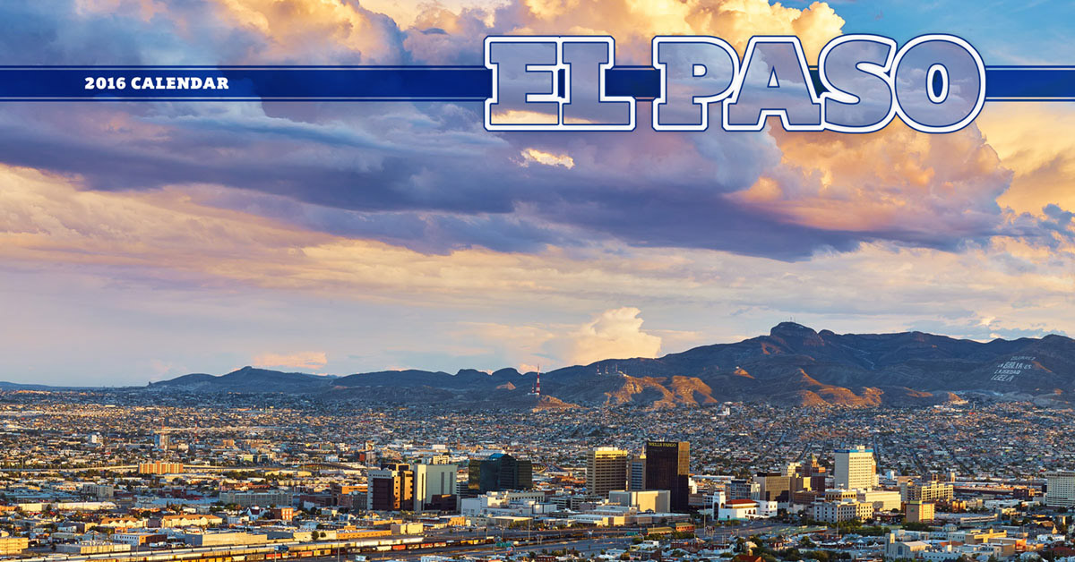 2016 El Paso Photo Calendar El Paso Professional Photographer